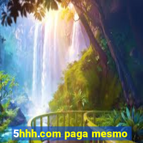 5hhh.com paga mesmo